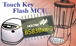 盛群推出BS83B系列Flash触控微控制器