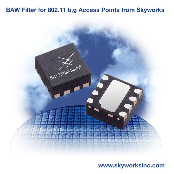 Skyworks开始批量生产802.11b,g接入点专用BAW滤波器