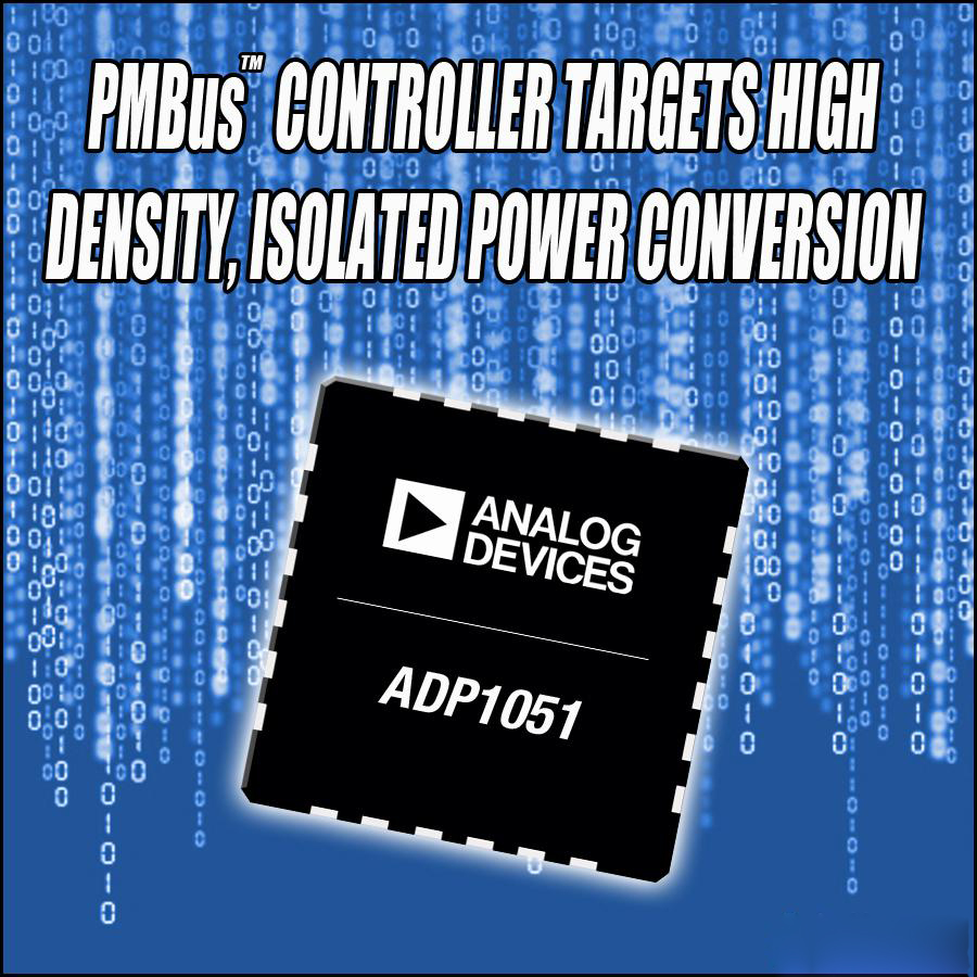 ADI推出下一代数字电源控制器集成PMBus接口