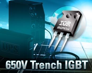 IR推出多款可靠的650V IRGP47xx器件 扩充IGBT系列